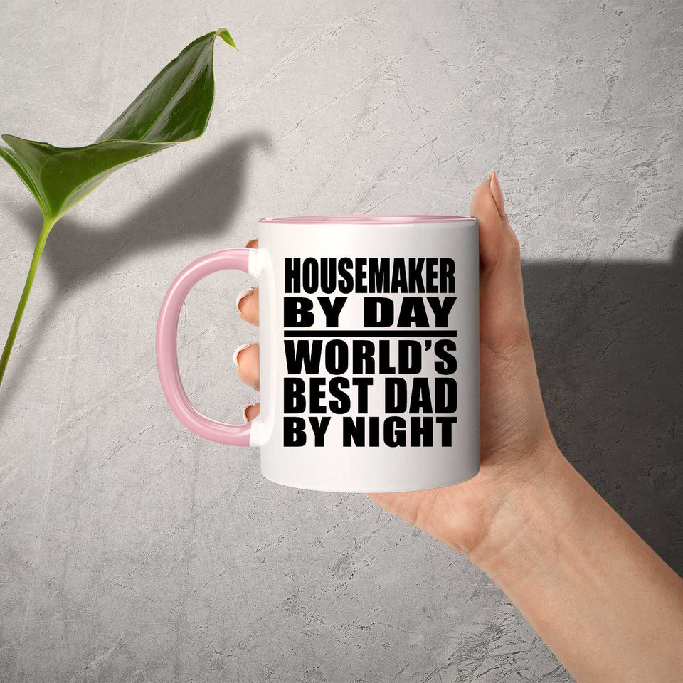 Housemaker By Day World's Best Dad By Night - 11oz Accent Mug Pink