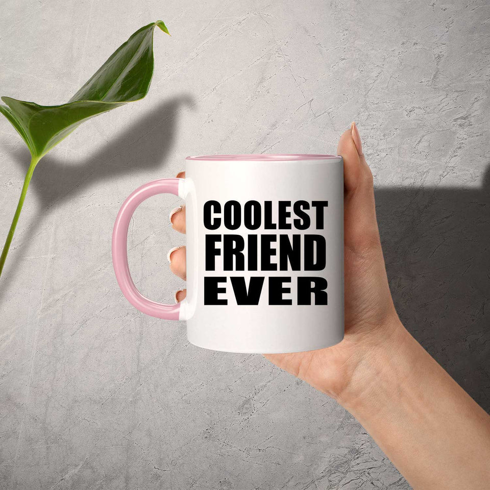 Coolest Friend Ever - 11oz Accent Mug Pink
