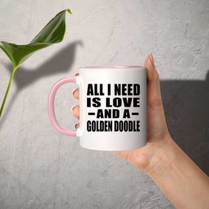 All I Need Is Love And A Golden Doodle - 11oz Accent Mug Pink