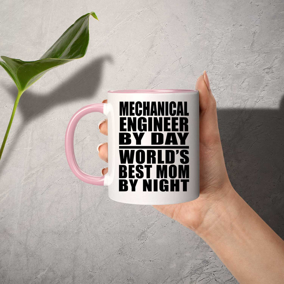 Mechanical Engineer By Day World's Best Mom By Night - 11oz Accent Mug Pink