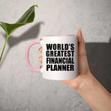 World's Greatest Financial Planner - 11oz Accent Mug Pink