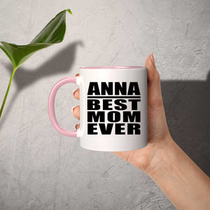 Anna Best Mom Ever - 11oz Accent Mug Pink