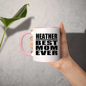 Heather Best Mom Ever - 11oz Accent Mug Pink