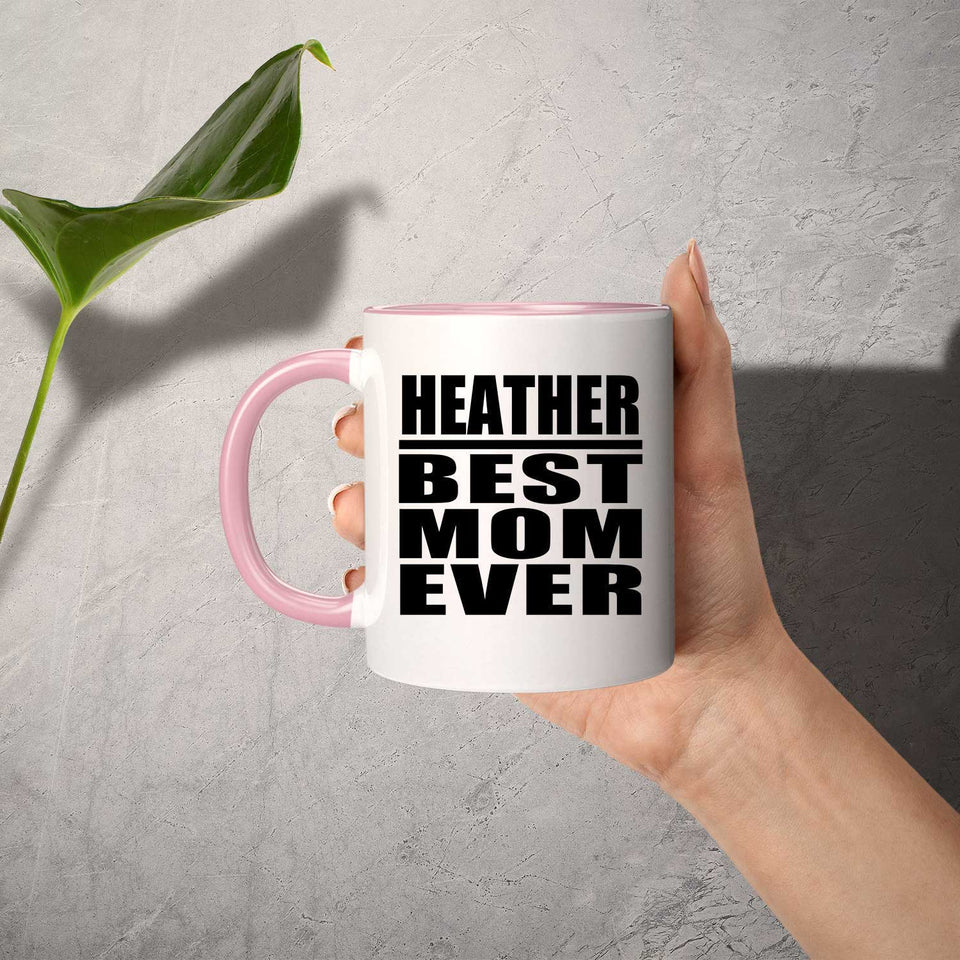 Heather Best Mom Ever - 11oz Accent Mug Pink