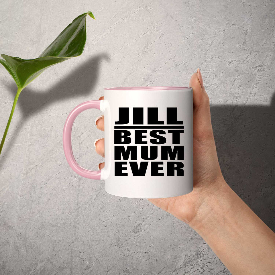 Jill Best Mum Ever - 11oz Accent Mug Pink