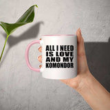 All I Need Is Love And My Komondor - 11oz Accent Mug Pink