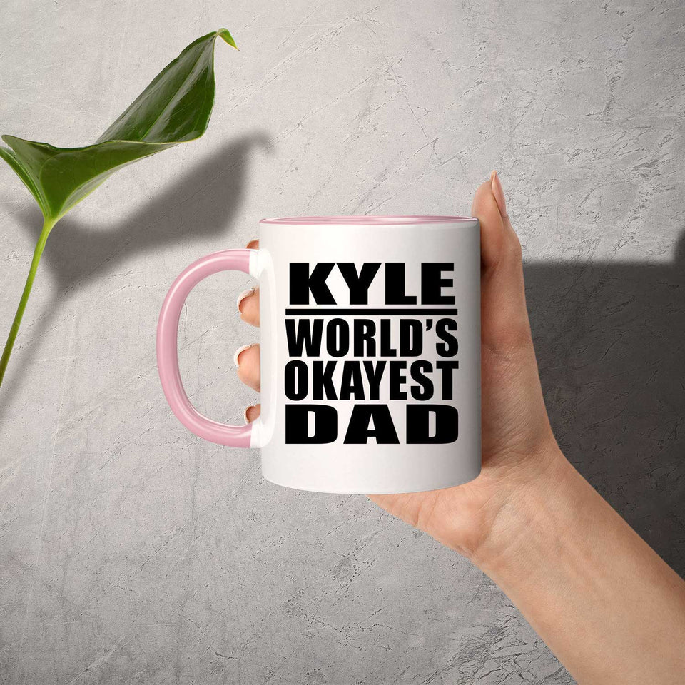 Kyle World's Okayest Dad - 11oz Accent Mug Pink