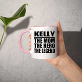Kelly The Mom The Hero The Legend - 11oz Accent Mug Pink