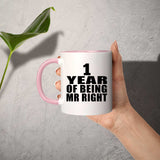 1st Anniversary 1 Year Of Being Mr Right - 11oz Accent Mug Pink