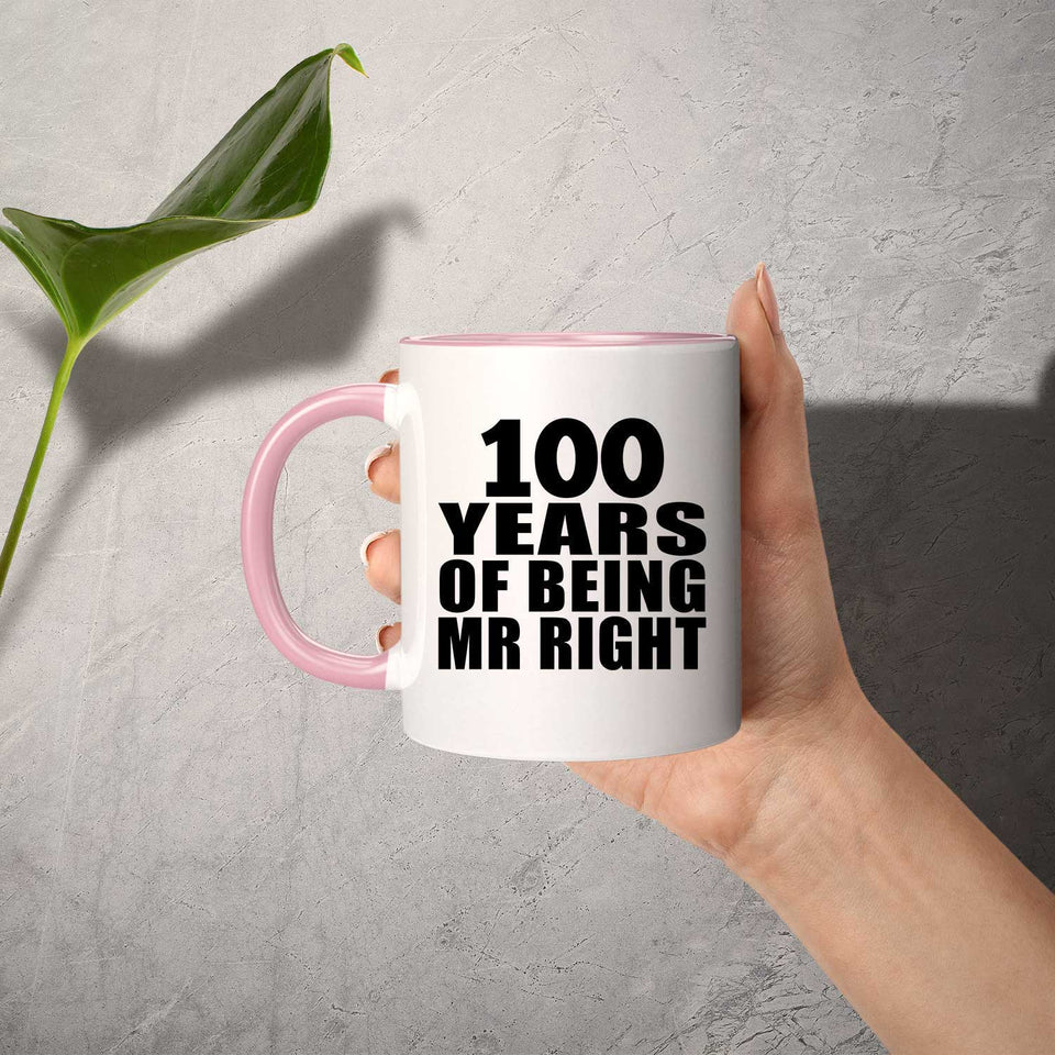 100th Anniversary 100 Years Of Being Mr Right - 11oz Accent Mug Pink