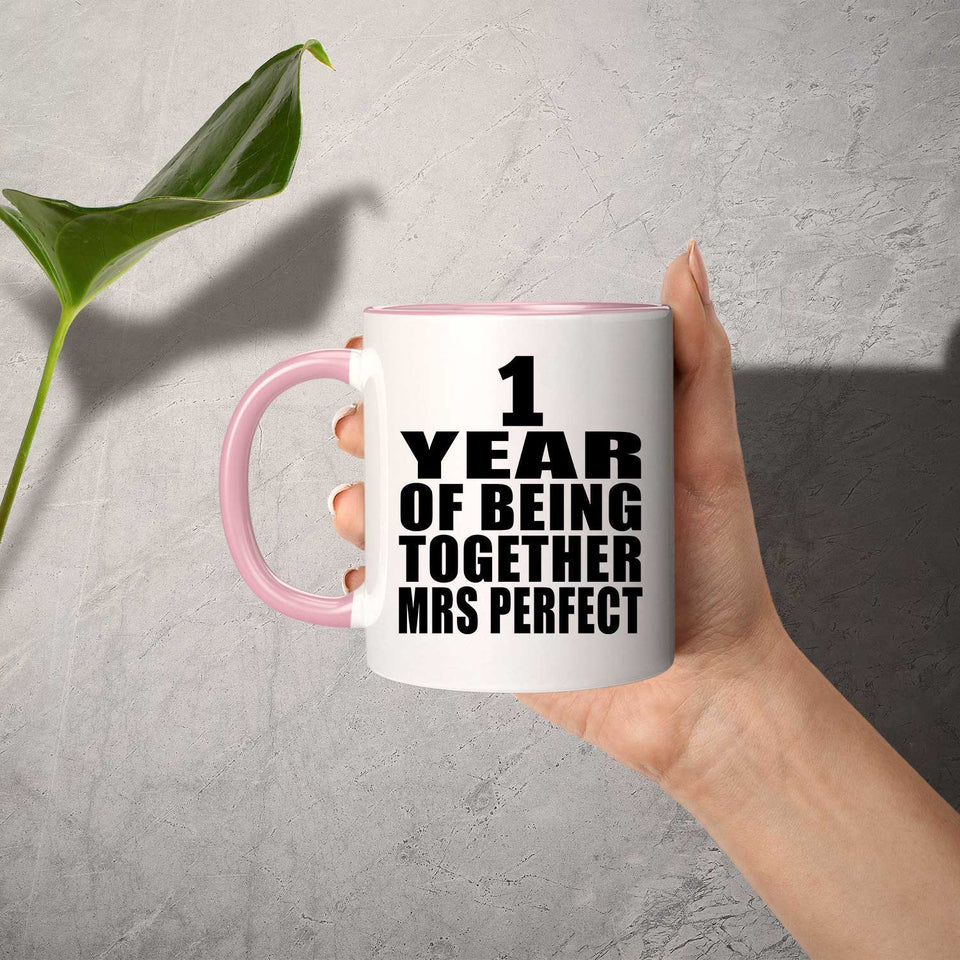 1st Anniversary 1 Year Of Being Mrs Perfect - 11oz Accent Mug Pink
