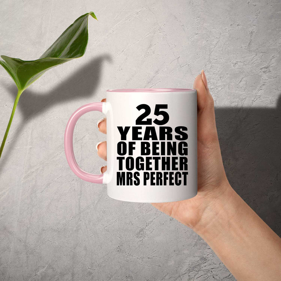 25th Anniversary 25 Years Of Being Mrs Perfect - 11oz Accent Mug Pink