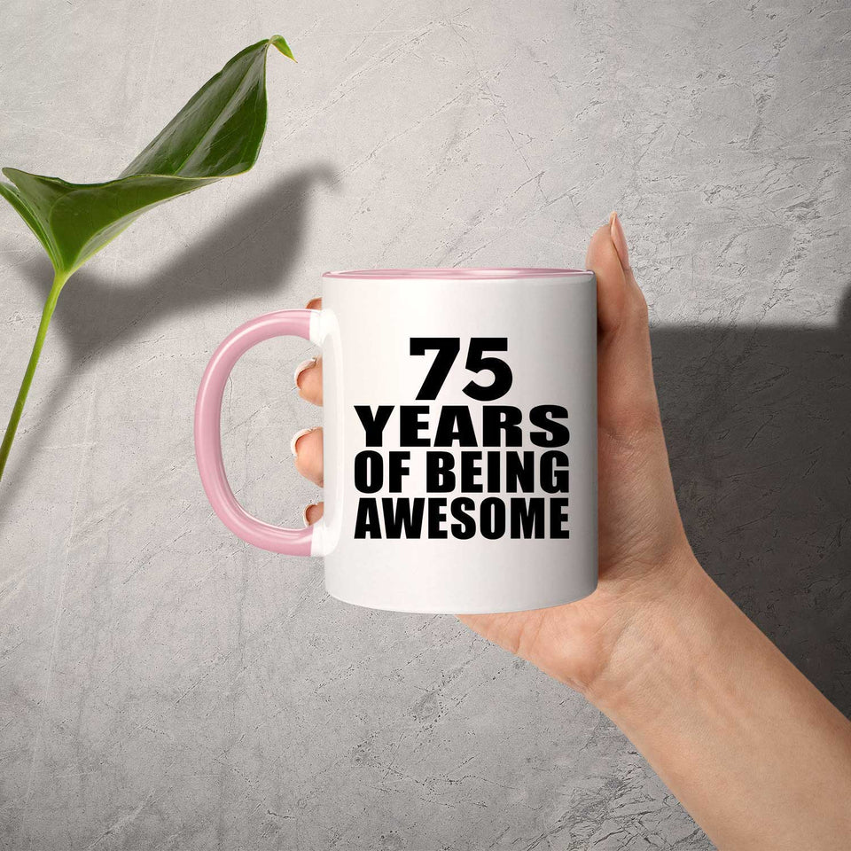 75th Birthday 75 Years Of Being Awesome - 11oz Accent Mug Pink