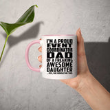 Proud Event Coordinator Dad Of Awesome Daughter - 11oz Accent Mug Pink