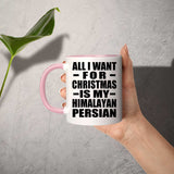 All I Want For Christmas Is My Himalayan Persian - 11oz Accent Mug Pink