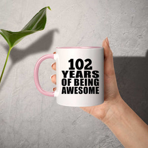 102nd Birthday 102 Years Of Being Awesome - 11oz Accent Mug Pink
