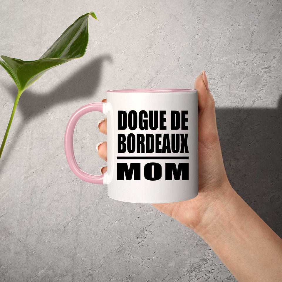 Dogue De Bordeaux Mom - 11oz Accent Mug Pink
