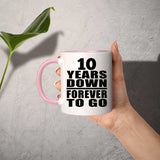 10th Anniversary 10 Years Down Forever to Go - 11oz Accent Mug Pink