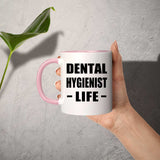 Dental Hygienist Life - 11oz Accent Mug Pink
