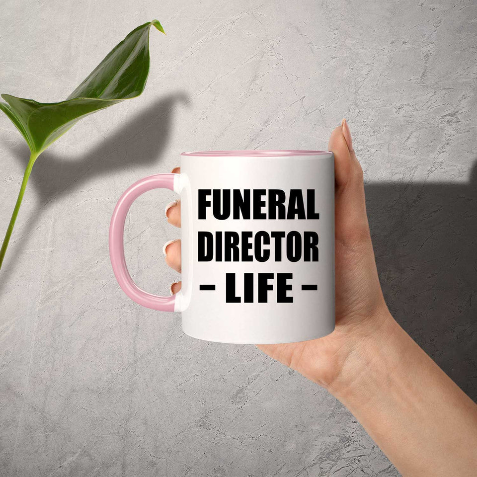 Funeral Director Life - 11oz Accent Mug Pink