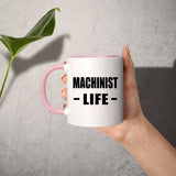 Machinist Life - 11oz Accent Mug Pink