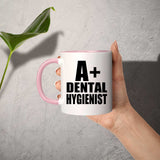 A+ Dental Hygienist - 11oz Accent Mug Pink