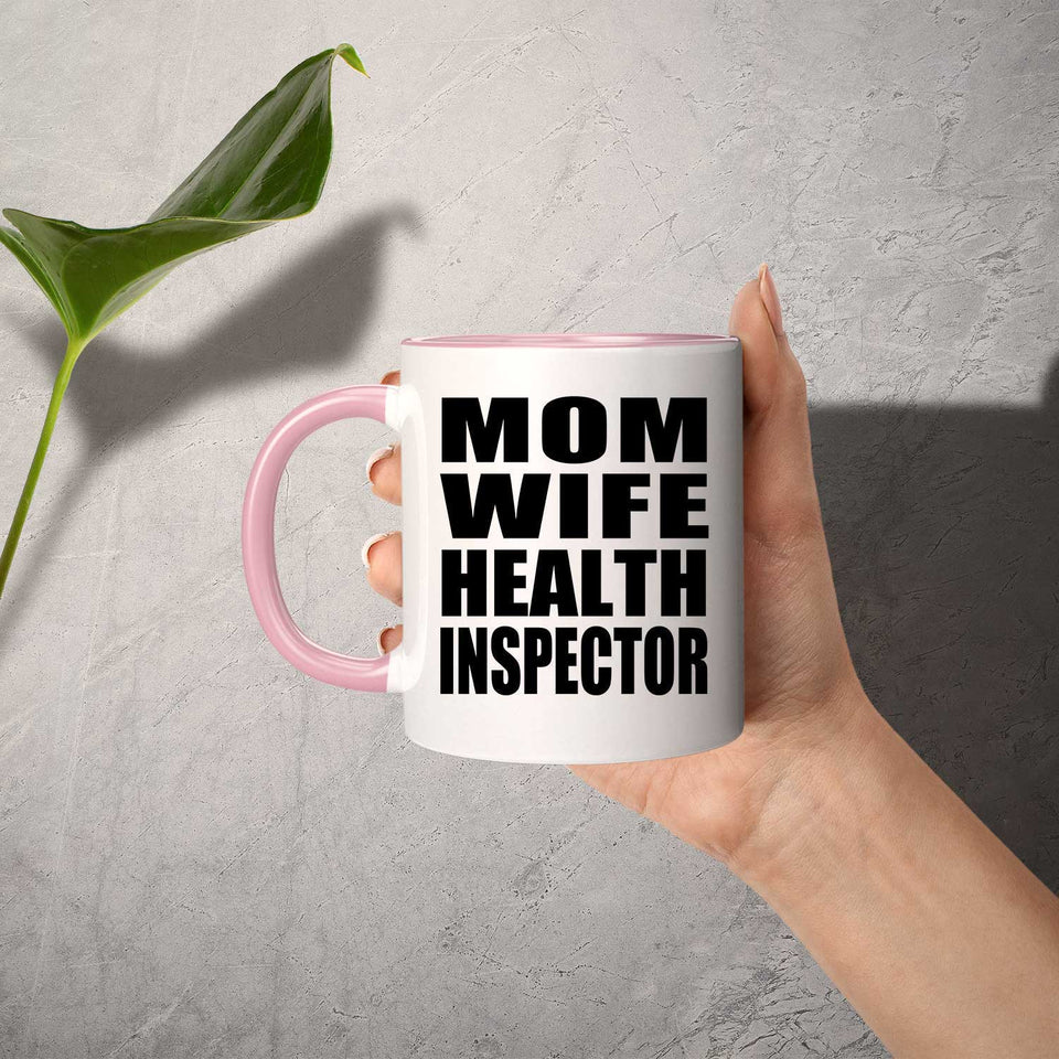 Mom Wife Health Inspector - 11oz Accent Mug Pink