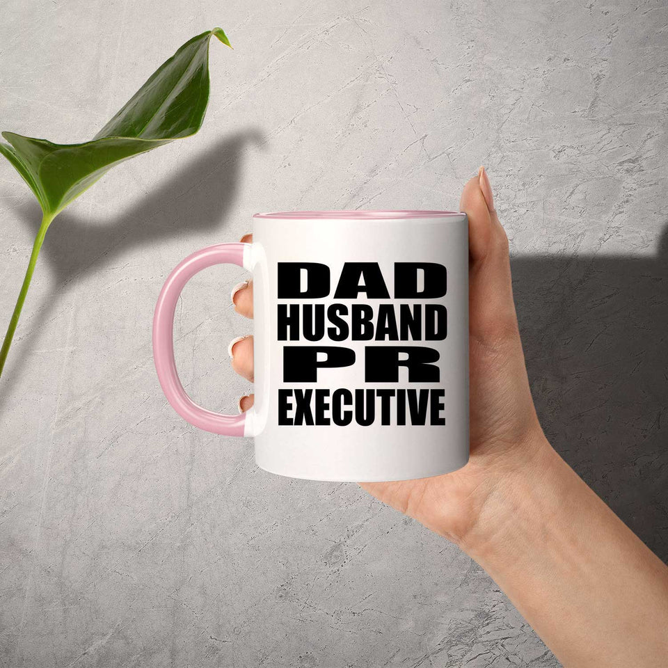 Dad Husband PR Executive - 11oz Accent Mug Pink