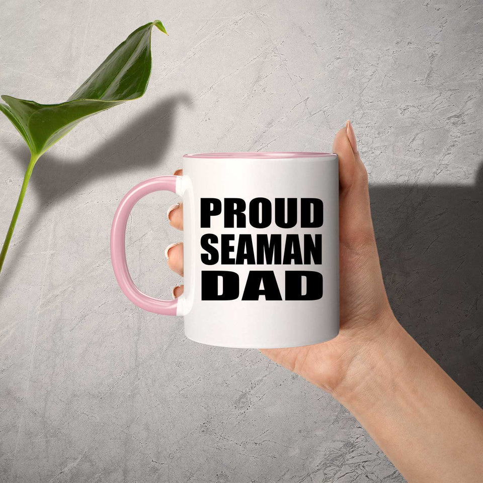 Proud Seaman Dad - 11oz Accent Mug Pink