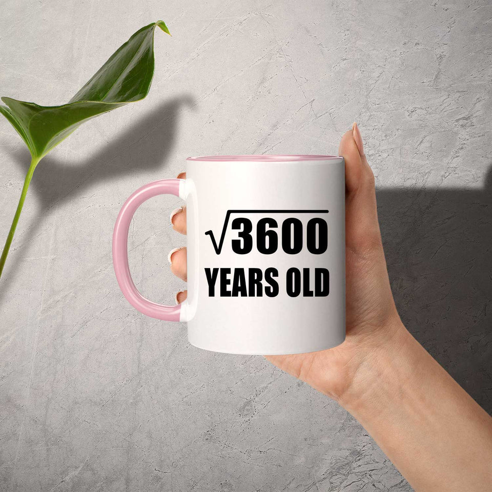 60th Birthday Square Root of 3600 Years Old - 11oz Accent Mug Pink