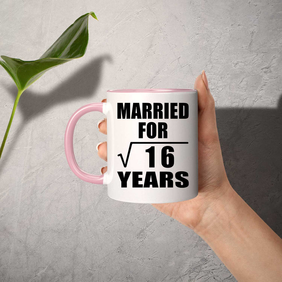 4th Anniversary Married For Square Root of 16 Years - 11oz Accent Mug Pink