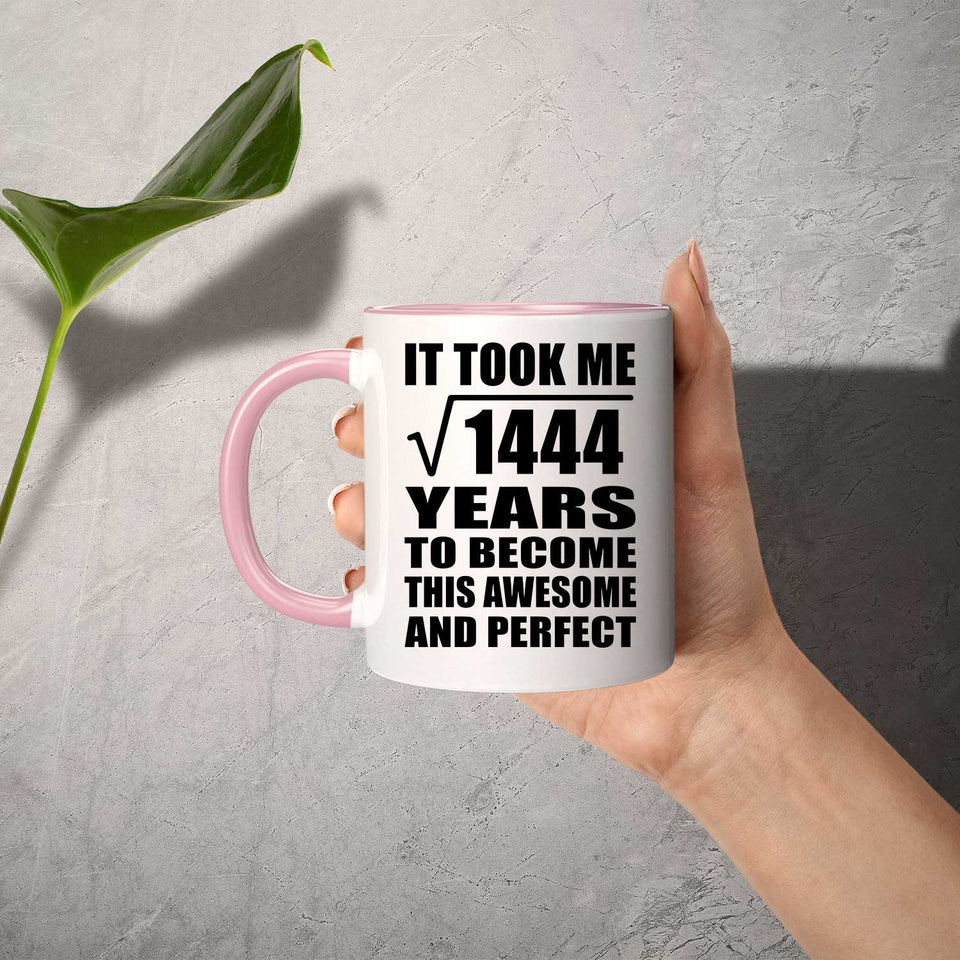 38th Birthday Took Square Root of 1444 Years To Awesome - 11oz Accent Mug Pink