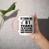 9th Birthday Took Square Root of 81 Years To Awesome - 11oz Accent Mug Pink