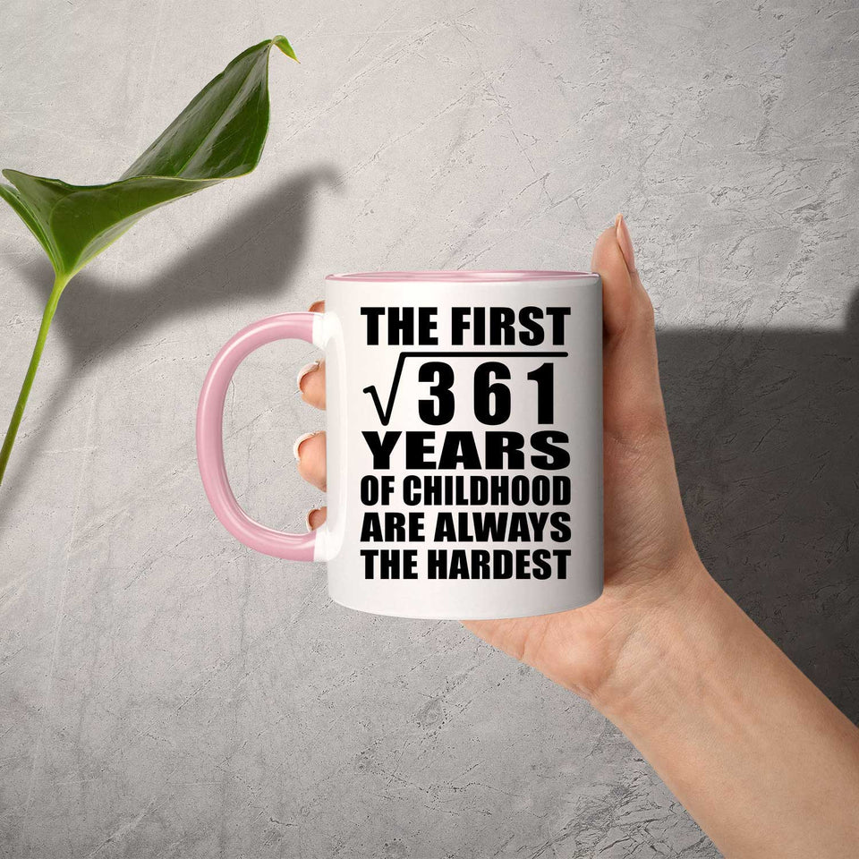 19th Birthday Square Root of 361 Years of Childhood - 11oz Accent Mug Pink