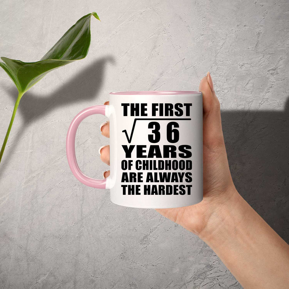 6th Birthday Square Root of 36 Years of Childhood - 11oz Accent Mug Pink