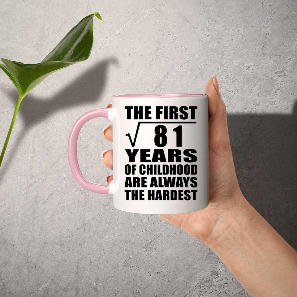 9th Birthday Square Root of 81 Years of Childhood - 11oz Accent Mug Pink
