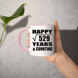 Happy 23rd Anniversary Square Root of 529 Years & Counting - 11oz Accent Mug Pink