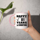 Happy 9th Anniversary Square Root of 81 Years & Counting - 11oz Accent Mug Pink