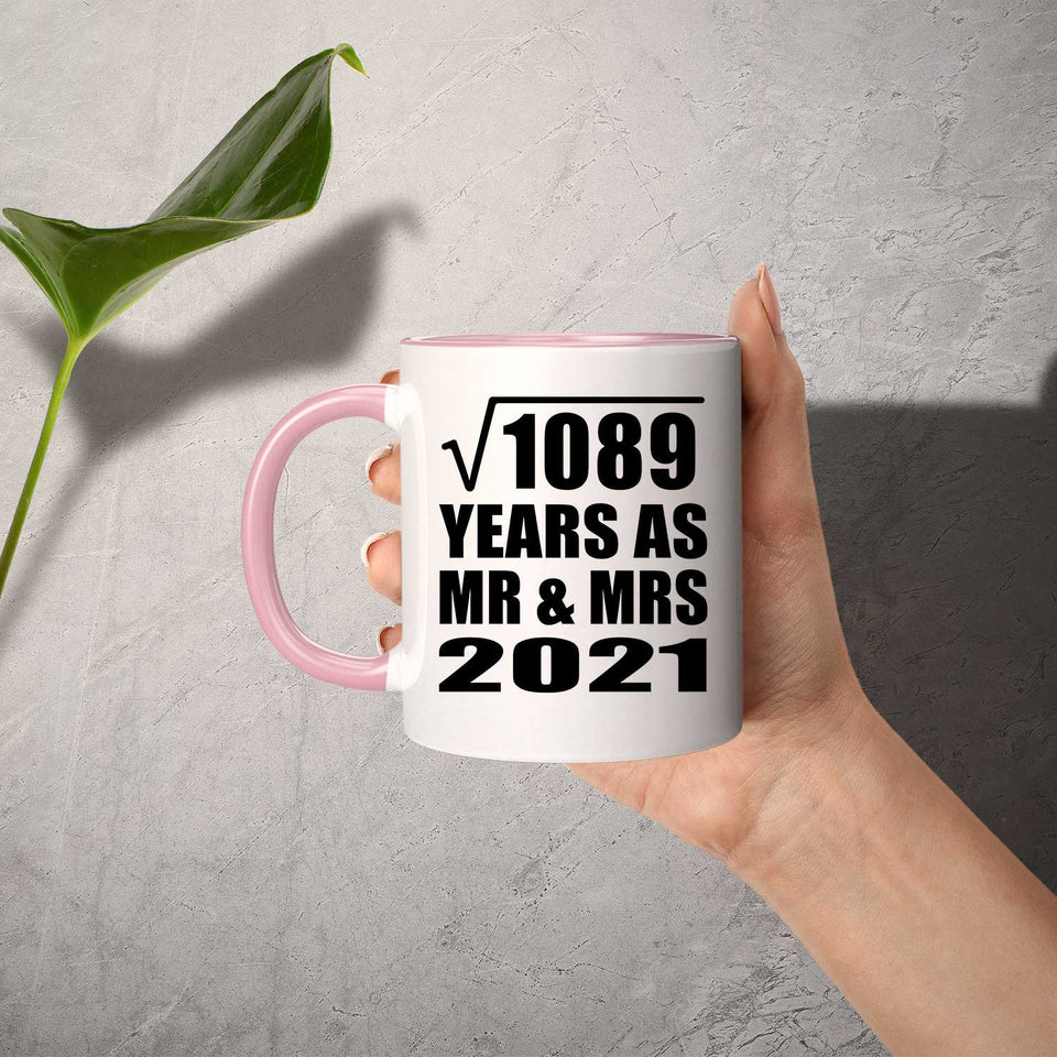 33rd Anniversary Square Root of 1089 Years As Mr & Mrs 2021 - 11oz Accent Mug Pink