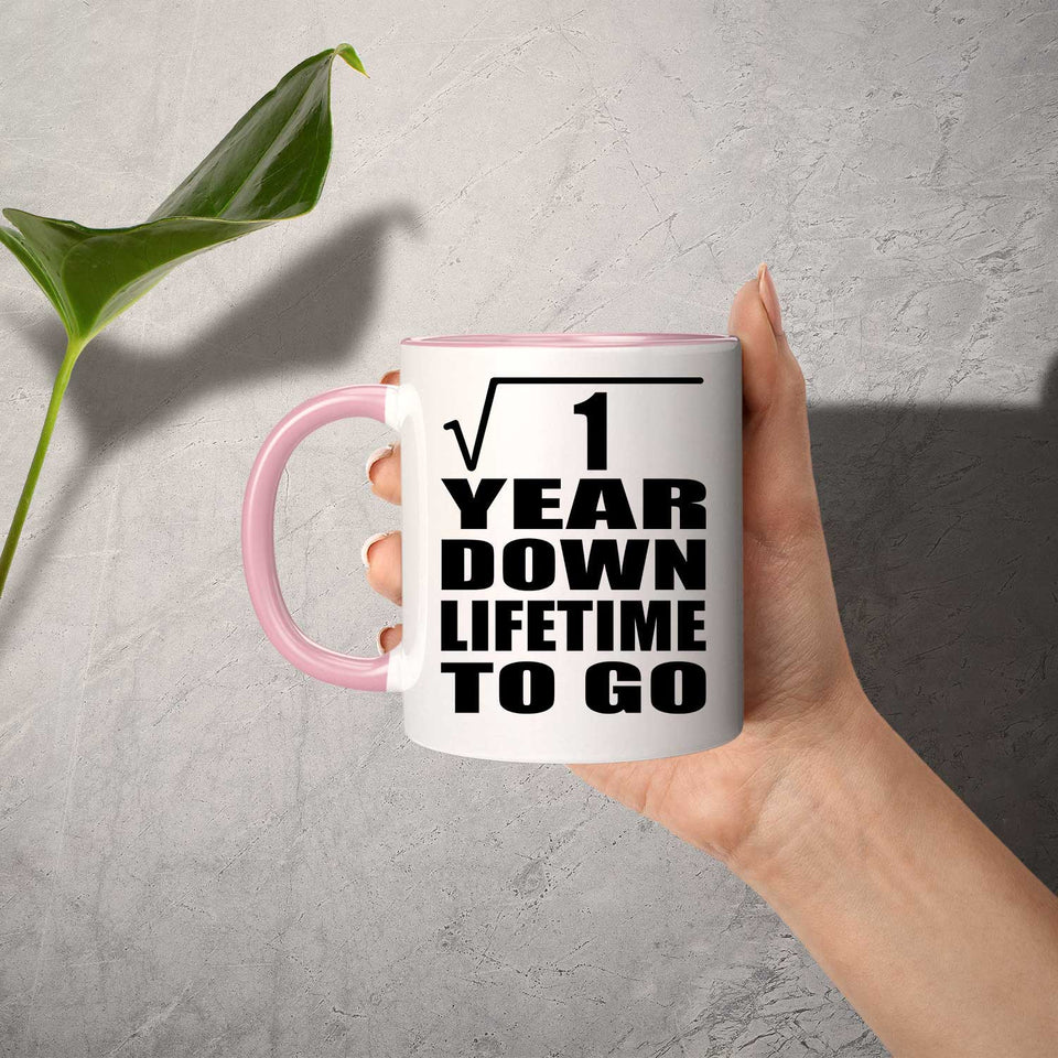 1st Anniversary Square Root of 1 Year Lifetime To Go - 11oz Accent Mug Pink