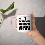 1st Anniversary Square Root of 1 Year Lifetime To Go - 11oz Accent Mug Pink