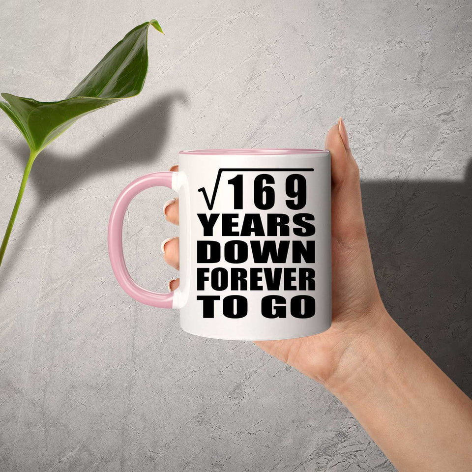 13th Anniversary Square Root of 169 Years Down Forever To Go - 11oz Accent Mug Pink