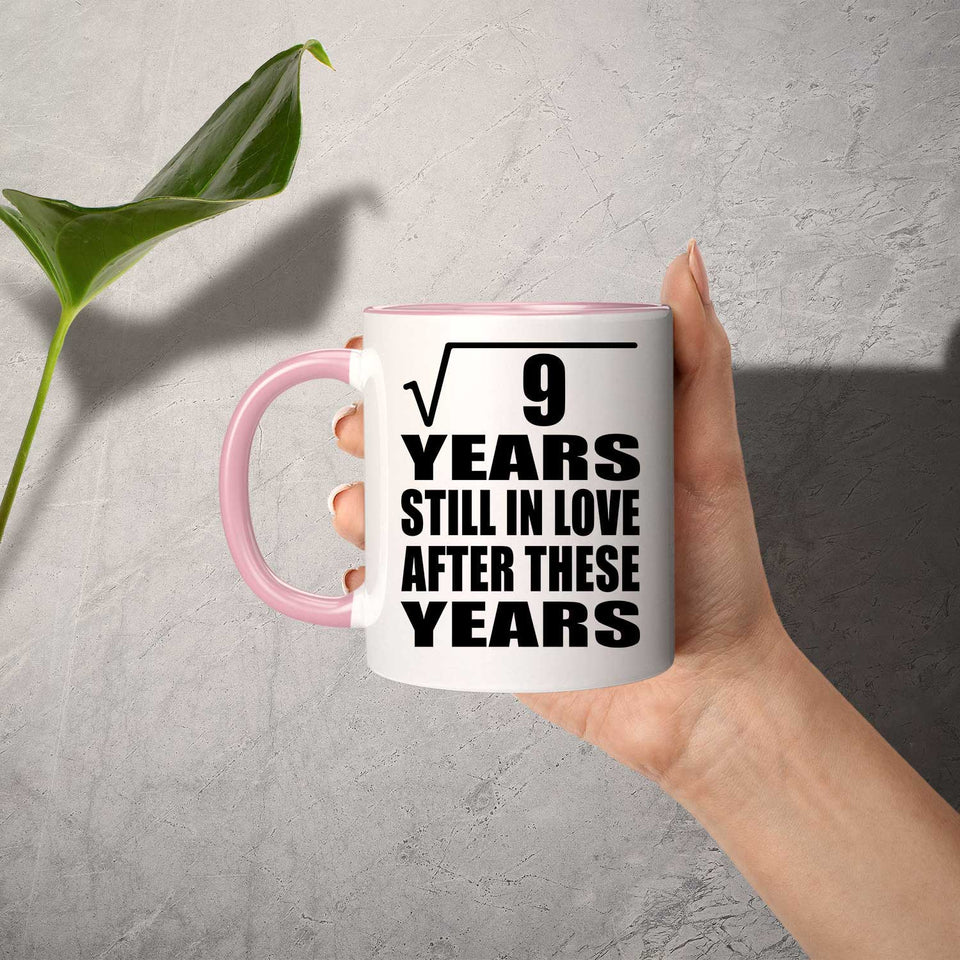 3rd Anniversary Square Root of 9 Years Still In Love - 11oz Accent Mug Pink