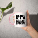 Being Kid Makes Life Special - 11oz Accent Mug Pink