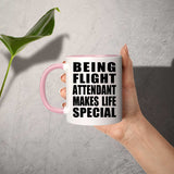 Being Flight Attendant Makes Life Special - 11oz Accent Mug Pink