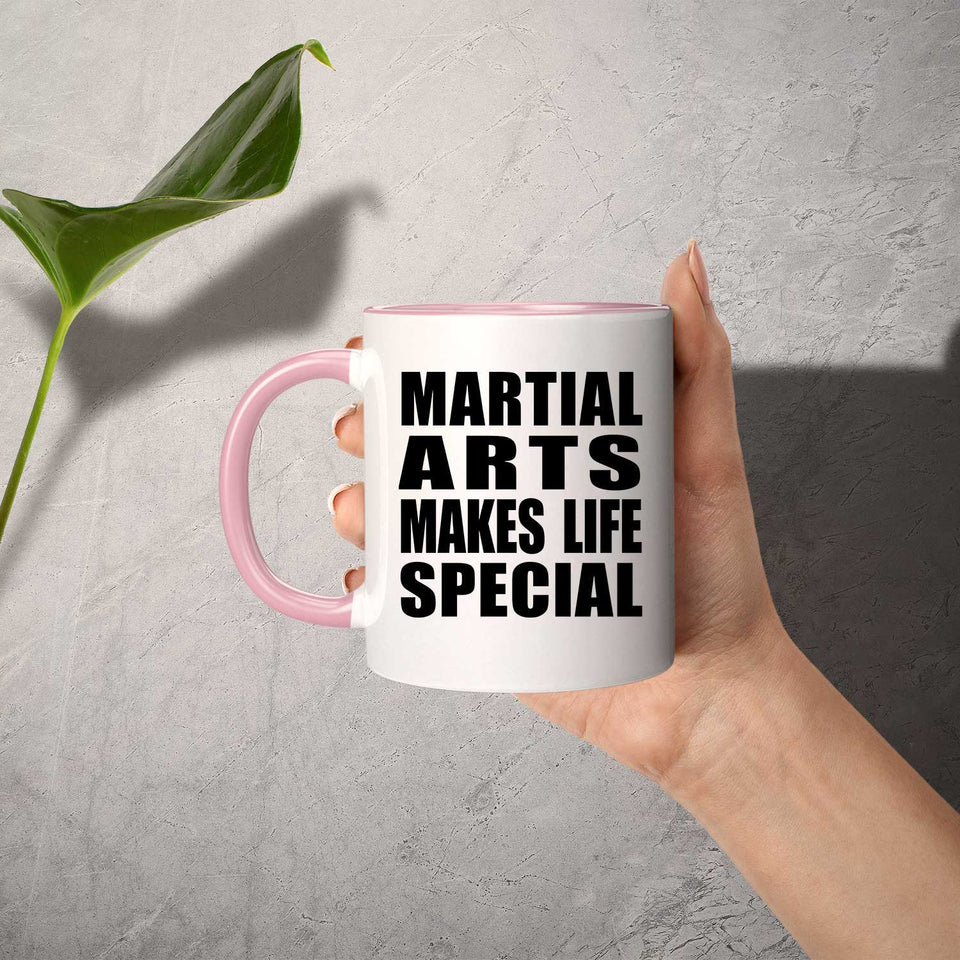 Martial Arts Makes Life Special - 11oz Accent Mug Pink