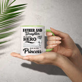 Father & Daughter, He is Her Hero, She is His Princess - 11oz Accent Mug Green