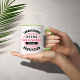 I Am Not Retired, Being Grandma Is My Profession - 11oz Accent Mug Green