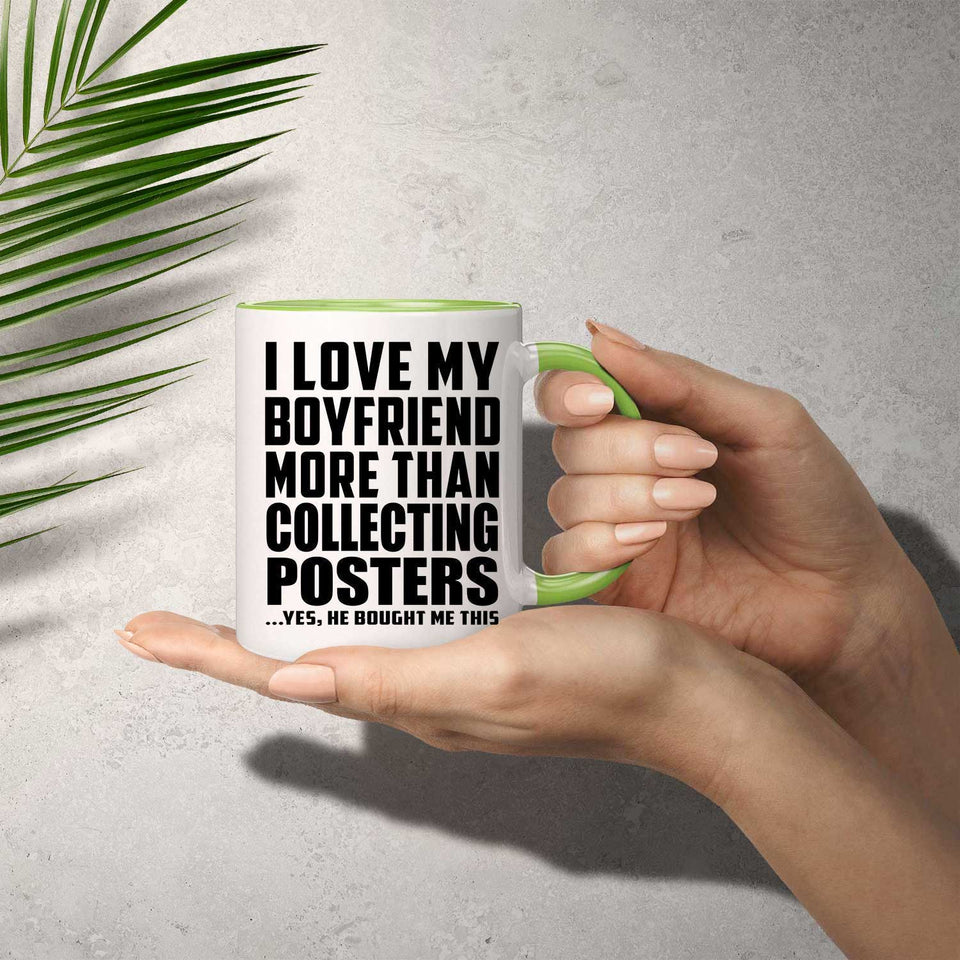 I Love My Boyfriend More Than Collecting Posters - 11oz Accent Mug Green