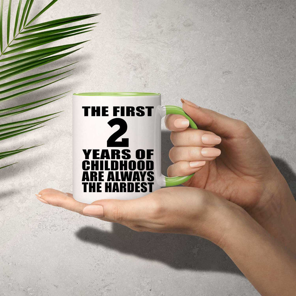 2nd Birthday First 2 Years of Childhood Are The Hardest - 11oz Accent Mug Green